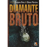 Diamante Bruto - Rosana Rios E Eliana Martins - Besouro Box