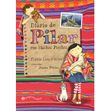 Diário De Pilar Em Machu Picchu nova Edição De Silva Flávia Lins E Editorial Editora Schwarcz Sa Tapa Mole En Português 2022