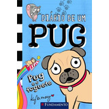 Diario De Um Pug 1: Pug E O Foguete - 1ªed.(2023), De Kyla May. Editorial Fundamento, Tapa Mole, Edición 1 En Português, 2023