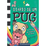 Diário De Um Pug 6 A Festa Do Pijama Do Bob De Kyla May Editora Fundamento Capa Mole