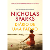 Diário De Uma Paixão: O Amor É A Força Mais Poderosa Do Universo, De Sparks, Nicholas. Editorial Editora Arqueiro Ltda.,editora Arqueiro,editora Arqueiro, Capa Mole Em Português, 2017