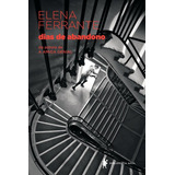 Dias De Abandono, De Ferrante, Elena. Editorial Editora Globo S/a, Capa Mole Em Português, 2016