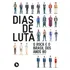 Dias De Luta: O Rock E O Brasil Dos Anos 80, De Alexandre, Ricardo. Editora Arquipélago Editorial Ltda., Capa Mole Em Português, 2013
