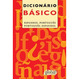 Dicionário Básico - Espanhol/português, De A, Coedição Porto. Editora Grupo Editorial Global, Capa Mole Em Português, 2012