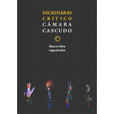 Dicionario Critico Camara Cascudo