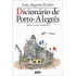 Dicionário De Porto-alegrês: Edição Ampliada, De Fischer, Luís Augusto. Editorial Publibooks Livros E Papeis Ltda., Tapa Mole En Português, 2022