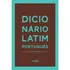 Dicionário Latim - Português ( Anônimo )