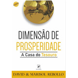 Dimensões De Prosperidade | A Casa Do Tesouro, De Davi Rebollo E Marisol. Editora Dabar Em Português