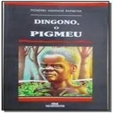 Dingono O Pigmeu