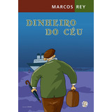 Dinheiro Do Céu, De Rey, Marcos. Série Marcos Rey Editora Grupo Editorial Global, Capa Mole Em Português, 2005