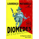 Diomedes, De Mutarelli, Lourenço. Editora Schwarcz Sa, Capa Mole Em Português, 2012