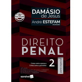 Direito Penal 2 - Parte Especial - Crimes Contra A Pessoa A Crimes Contra O Patrimônio - Atualizada De Acordo Com As Leis N.13.869/2019 (lei De Abuso De Autoridade), N.13.964/2019 (lei Anticrime) E N.