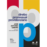 Direito Processual Previdenciário 11ed.2023, De José Antonio Savaris. Editora Alteridade, Capa Mole, Edição 11 Em Português, 2023