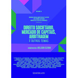 Direito Societário, Mercado De Capitais, Arbitragem E Outros Temas - Vol. 3 - Quartier Latin; 1ª Edição - Novo - 2019