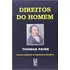 Direitos Do Homem, De Paine, Thomas. Filosofia, Filosofia Antiga, Filosofia Medieval, Filosofia Moderna, Filosofia Contemporanea, Filosofia Ocidental, Filosofia Basica, Filosofia Geral, Filosofia Mora