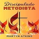 Discipulado Metodista metodismo