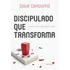 Discipulado Que Transforma: Princípios E Passos Para Revigorar A Igreja, De Campanhã, Josué. Editorial Editora Hagnos Ltda, Tapa Mole En Português, 2012