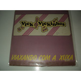Disco De Vinil - Vick E Vickinhos-viajando Com A Xuxa- Mix