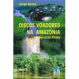 Discos Voadores Na Amazonia