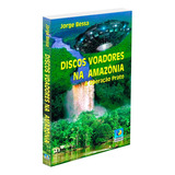 Discos Voadores Na Amazonia