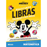 Disney Mickey - Praticando Libras Com Mickey E Seus Amigos - Matemática