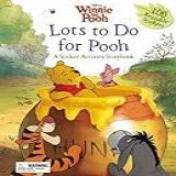 Disney Winnie The Pooh Lots To Do For Pooh: A Sticker Activity Book