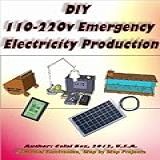 Diy 110-220v Emergency Electricity Production (green Living Book 4) (english Edition)
