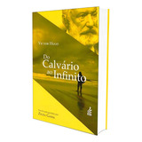 Do Calvario Ao Infinito
