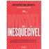 Do Invisível Ao Inesquecível Como Construir Uma Marca Pessoal De Sucesso, Ser Admirado Pelo Mercado E Transformar A Sua Carreira, De Dalbosco, Ricardo., Vol. 1. Editorial Gente Autoridade, Capa Mole,