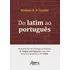 Do Latim Ao Portugues