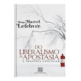 Do Liberalismo A Apostasia