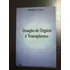 Doação De Órgãos E Transplantes