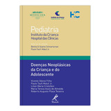 Doenças Neoplásicas Da Criança E Do Adolescente, De Odone Filho, Vicente. Editora Manole Ltda, Capa Mole Em Português, 2012