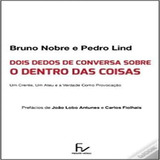 Dois Dedos De Conversa Sobre O Dentro Das Coisas - Frente E Verso