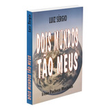 Dois Mundos Tao Meus