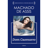 Dom Casmurro, De Joaquim Machado De Assis. Editora Lafonte Ltda, Capa Mole Em Português, 2022