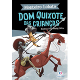 Dom Quixote Das Crianças, De Lobato, Monteiro. Série A Turma Do Sítio Do Picapau Amarelo Ciranda Cultural Editora E Distribuidora Ltda., Capa Mole Em Português, 2019