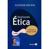 Dominando Ética - 05ed/22, De Rachid, Alysson. Editora Saraiva, Capa Mole Em Português, 22