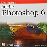 Dominando Adobe Photoshop 6