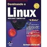 Dominando O Linux. Hed Hat Linux 6.0. A Biblia (+ Cd)