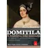 Domitila: A História Não Contada: A Marquesa De Santos Revelada Por Cartas E Documentos Inéditos, De Paulo Rezzutti. Editora Leya, Capa Mole Em Português, 2023