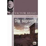 Dor Suprema De Victor Hugo Pela Federação Espírita Brasileira (2007)