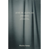 Dramas, De Alencar, José De. Coleção Dramaturgos Do Brasil Editorial Editora Wmf Martins Fontes Ltda, Tapa Mole En Português, 2005