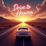 Drive To Heaven 