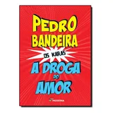 Droga Do Amor