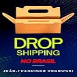 Dropshipping No Brasil 