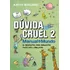 Dúvida Cruel 2: 80 Respostas Para Perguntas Ainda Mais Cabeludas, De Wollard, Kathy. Editorial Gmt Editores Ltda.,editora Sextante,editora Sextante, Capa Mole Em Português, 2022