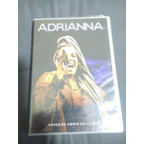 Dvd Adrianna Antes De