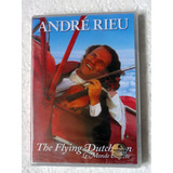 Dvd André Rieu Under The Flying Dutchman (2004) Novo Lacrado