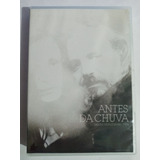 Dvd Antes Da Chuva